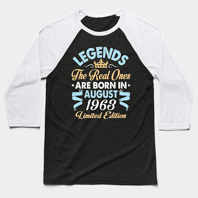 Legends The Real Ones Are Born In August 1953 Happy Birthday 67 Years Old Limited Edition Baseball T-Shirt by bakhanh123